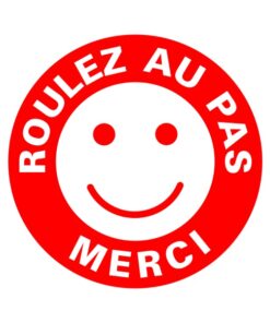 Panneau roulez au pas sécurité souriante