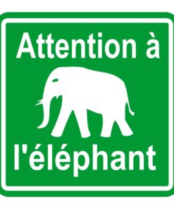 Sticker ou panneau humour autocollant attention à l'éléphant