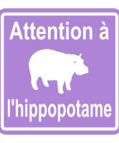 Panneau signalétique sécurité attention à l'hippopotame