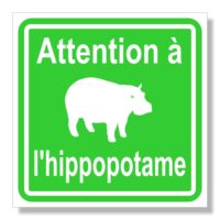 panneau ou sticker attention à l'hippopotame Panneau sécurité attention à l'hippopotame