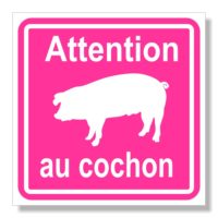 Sticker ou panneau signalisation sécurité attention au cochon