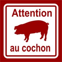 Sticker ou panneau signalétique sécurité attention au cochon