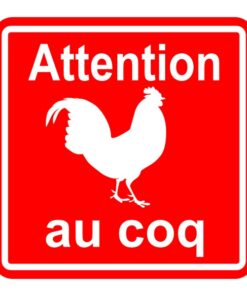 Panneau signalisation sécurité attention au coq