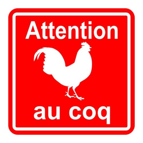Panneau signalisation sécurité attention au coq