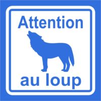 Sticker signalisation sécurité attention au loup