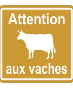 Panneau ou sticker sécurité faites attention aux vaches