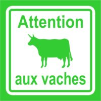 Panneau sécurité faites attention aux vaches pour signalétique