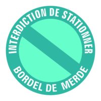 Panneau stationnement interdit bordel de merde simple Panneau de signalisation interdit de stationner
