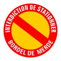 Sticker stationnement interdit bordel de merde simple Panneau de signalisation interdit de stationner bordel de merde
