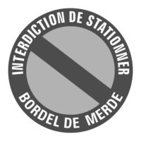 Sticker ou panneau stationnement interdit bordel de merde simple Panneau information stationnement reglementé