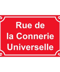 Sticker ou plaque de rue de la connerie universelle