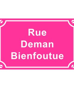 Sticker ou plaque de rue Deman Bienfoutue