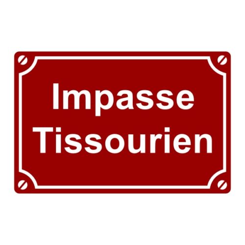 Sticker ou plaque de impasse tissourien