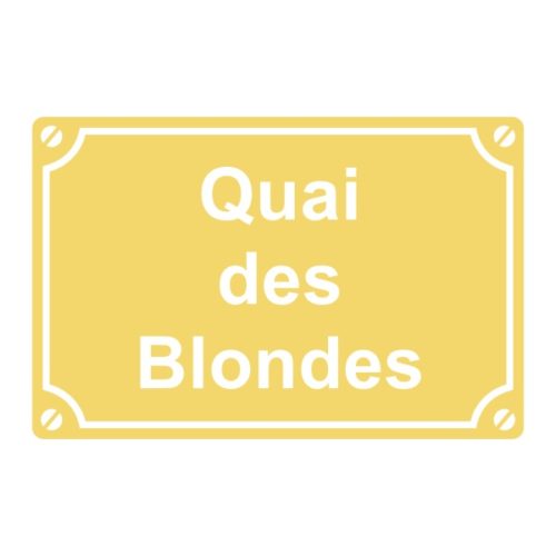 Sticker ou plaque de rue quai des blondes