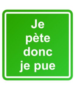 Sticker humour pour les toilettes Je pète donc je pue