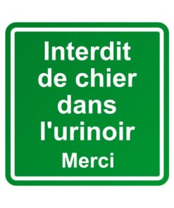 Sticker pour les toilettes, interdit de chier dans l'urinoir