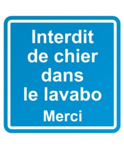 Sticker pour les toilettes, interdit de chier dans le lavabo
