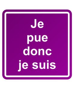 Sticker pour les toilettes, je pue donc je suis