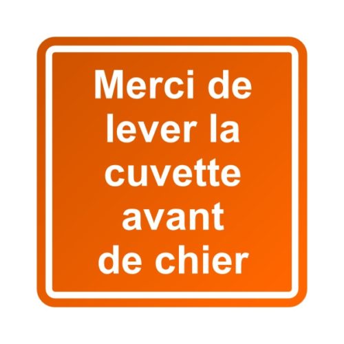 Sticker pour les toilettes, merci de lever la cuvette avant de chier