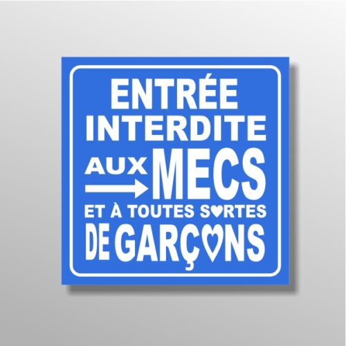 Sticker entrée interdite aux mecs et aux garçons Autocollant interdit aux garçons