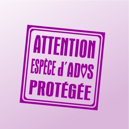 Autocollant Attention espèce d'ados protégée Sticker Attention espèce d'ados protégée