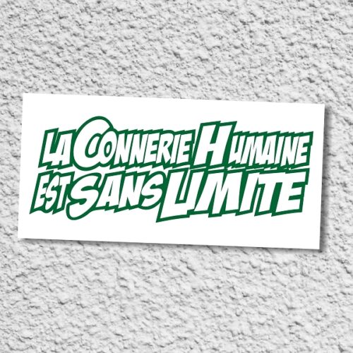 Panneau PVC La connerie humaine est sans limite Panneau La connerie humaine est sans limite