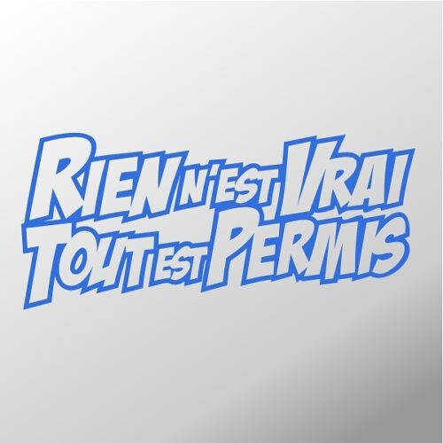 Sticker adhésif Rien n'est vrai tout est permis Sticker déco chambre ado