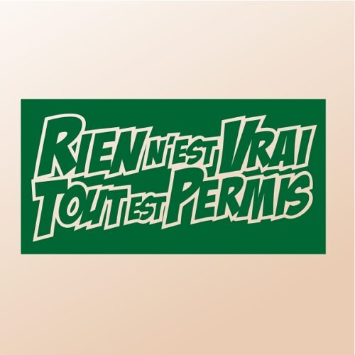 Autocollant Rien n'est vrai tout est permis Sticker adhésif rien n'est vrai