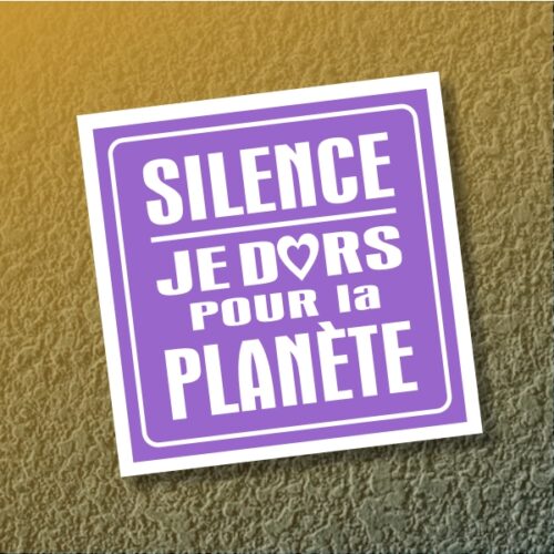Panneau je dors pour la planète
